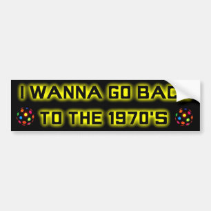 Pegatina Para Coche Quiero volver a los años 70 - PARACHOQUE STICKER-