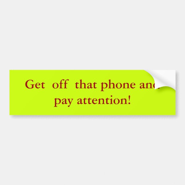 Pegatina Para Coche Quítate ese teléfono. (Frente)