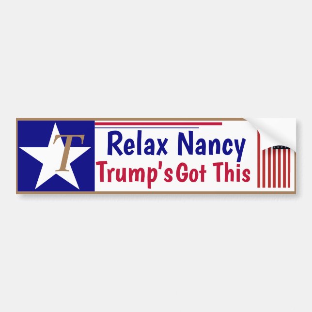 Pegatina Para Coche Relájate Nancy Trump tiene esto! (Frente)