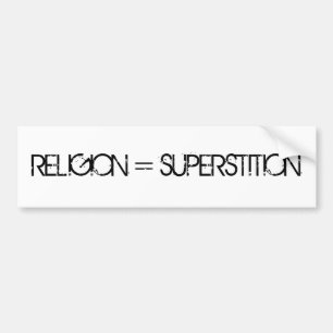 PEGATINA PARA COCHE RELIGIÓN = SUPERSTICIÓN