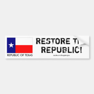 Pegatina Para Coche ¡República de Tejas - RESTAURE LA REPÚBLICA!