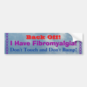Pegatina Para Coche ¡Retroceda! ¡Tengo Fibromyalgia!