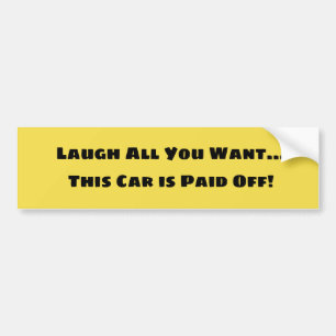 Pegatina Para Coche Ríase de mi bumpersticker libre de la deuda del