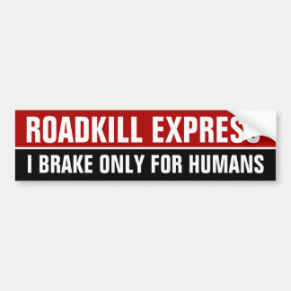PEGATINA PARA COCHE ROADKILL EXPRESS, I BRAKE ONLY FOR HUMANS