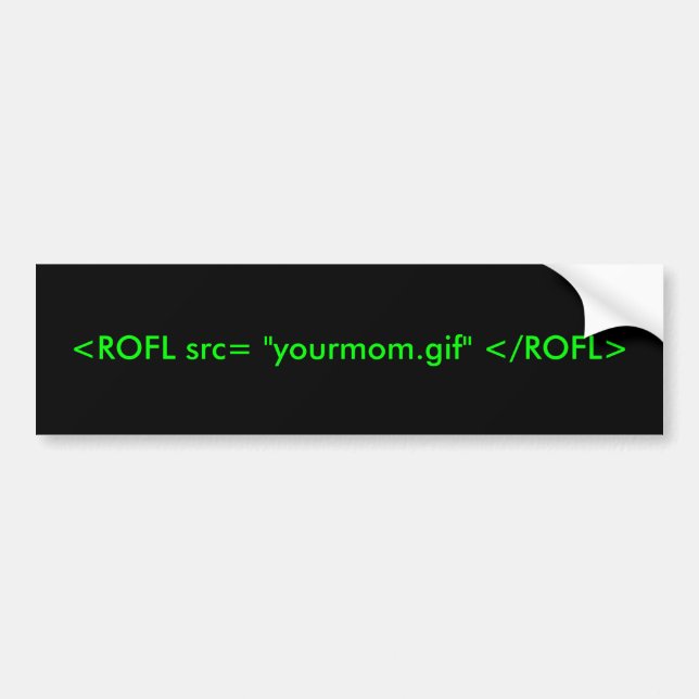 Pegatina Para Coche <ROFL src= "yourmom.gif" </ROFL> (Frente)