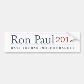 Pegatina Para Coche ¿Ron Paul 2012 le tiene tenía bastante cambio?