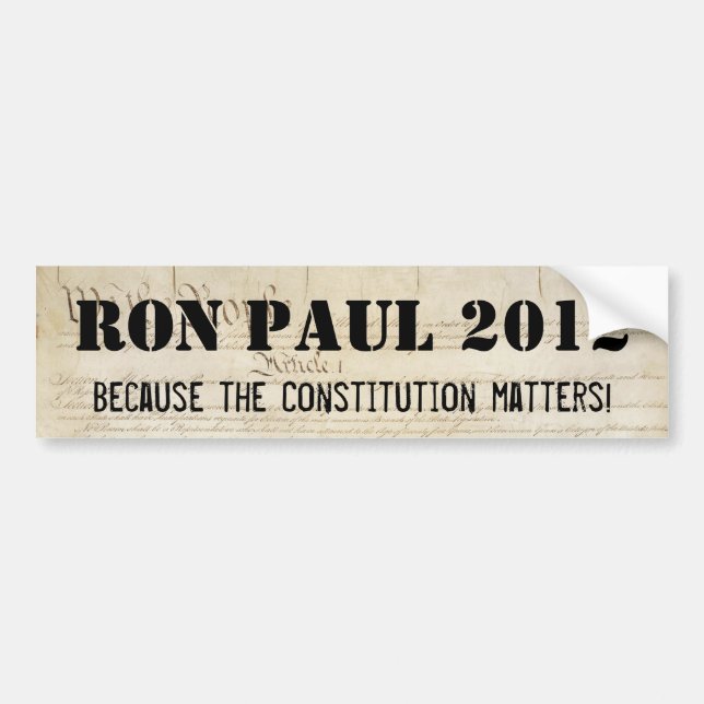 Pegatina Para Coche Ron Paul 2012 - Porque importa la constitución (Frente)