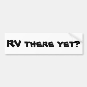 Pegatina Para Coche ¿Rv allí todavía? Autocaravana