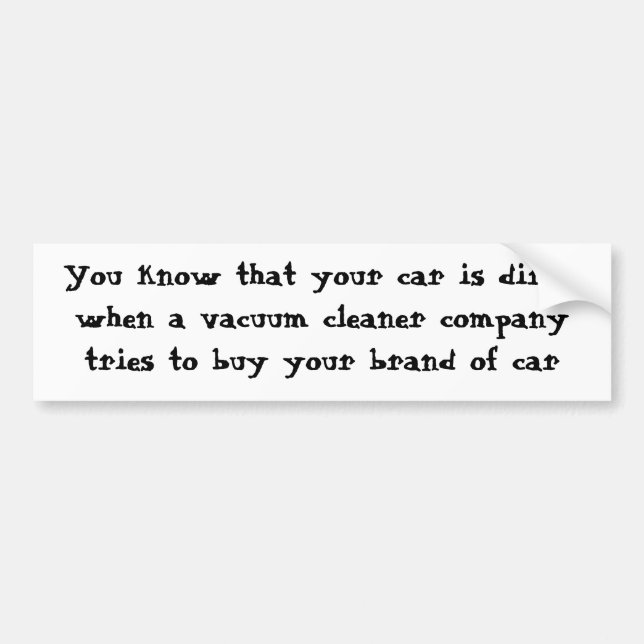 Pegatina Para Coche Sabes que tu auto está sucio cuando... (Frente)