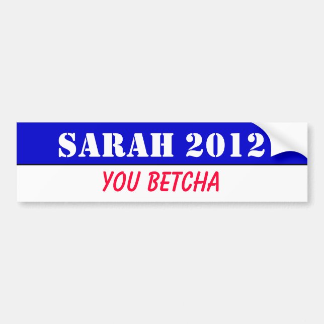 Pegatina Para Coche ¡Sarah 2012 - usted betcha! (Frente)