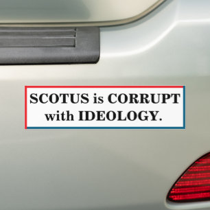 Pegatina Para Coche SCOTUS está corrupto con ideología
