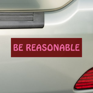 Pegatina Para Coche Ser razonable 