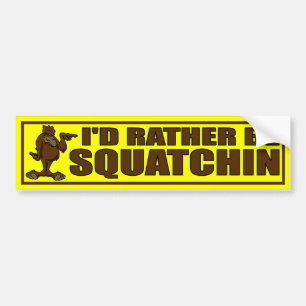 Pegatina Para Coche SERÍA BASTANTE SQUATCHIN - Bigfoot