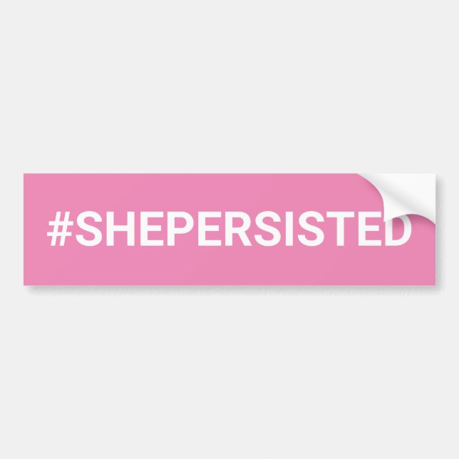 PEGATINA PARA COCHE #SHEPERSISTED (Frente)