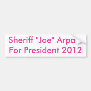 Pegatina Para Coche Sheriff presidente 2012 de "Joe" ArpaioFor