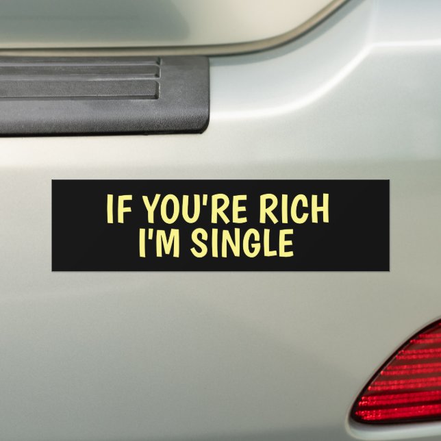 PEGATINA PARA COCHE SI ERES RICO SOY UN SOLO BUMPER. (en coche)