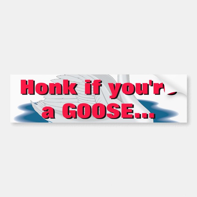 Pegatina Para Coche Si eres un GOOSE... (Frente)