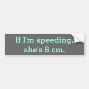 Pegatina Para Coche Si estoy apresurando, ella es 8 cm