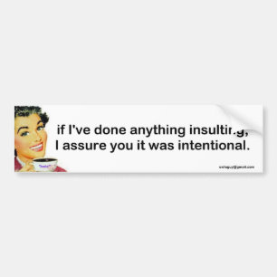 Pegatina Para Coche Si he hecho cualquier cosa que insultaba,