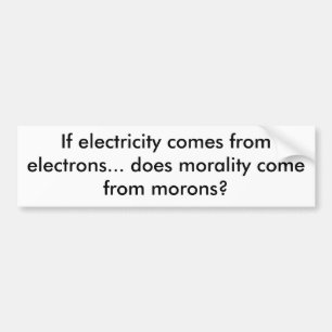 Pegatina Para Coche Si la electricidad viene de electrones… hace el