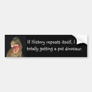 Pegatina Para Coche Si la historia se repite, soy…