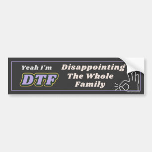 Pegatina Para Coche Sí, soy DTF: ¡Decepcionante para toda la familia!