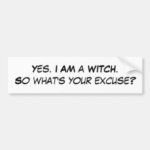 Pegatina Para Coche Sí. ¿SOY un WITCH.So cuál es su excusa?