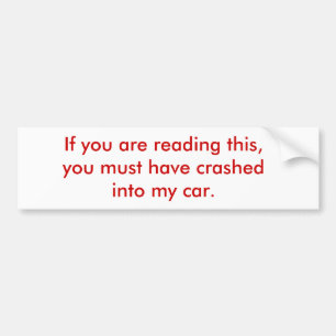 Pegatina Para Coche Si usted está leyendo esto, usted debe haberse