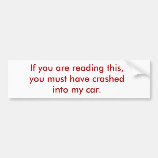 Pegatina Para Coche Si usted está leyendo esto, usted debe haberse (Frente)