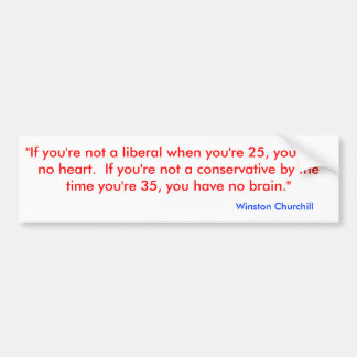 Pegatina Para Coche "Si usted no es un liberal cuando usted es 25,
