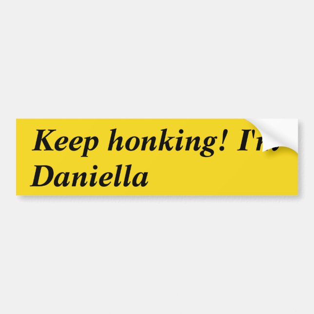 Pegatina Para Coche Sigan tocando la bocina soy Daniella (Frente)