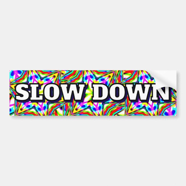 Pegatina Para Coche SLOW DOWN (you may change the words) (Frente)