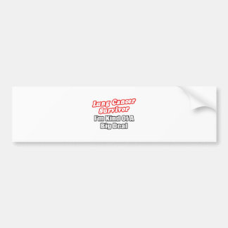 Pegatina Para Coche Sobreviviente de cáncer de pulmón... gran cosa