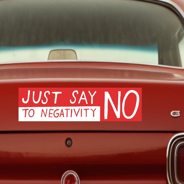 Pegatina Para Coche SÓLO DICEN NO A LA Negatividad Graciosa Sarcasmo I (JUST SAY NO to Negativity Funny Sarcasm Ironic Bumper Sticker
)