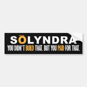 Pegatina Para Coche Solyndra - usted no construyó eso