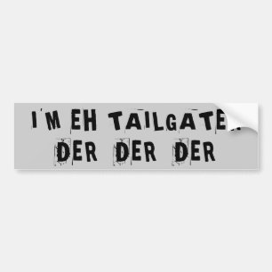 Pegatina Para Coche Soy un Tailgater Der Der Der