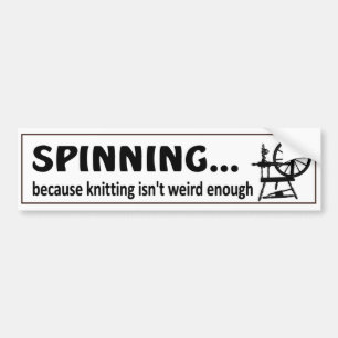 Pegatina Para Coche Spinning because knitting isn't weird enough funny