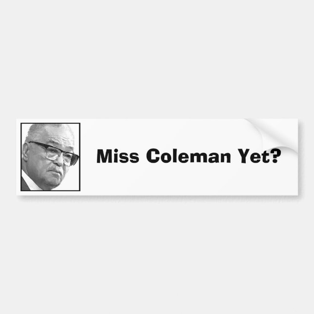 Pegatina Para Coche ¿Srta. Coleman Yet? (Frente)