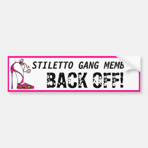 Pegatina Para Coche "Stiletto Gang Member - Back Off!"