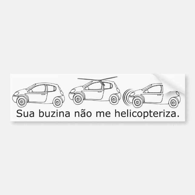 Pegatina Para Coche Sua buzina não me helicopteriza (Frente)