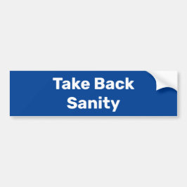 Pegatina Para Coche Take Back Sanity
