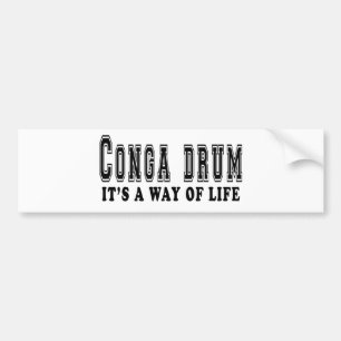 Pegatina Para Coche Tambor del Conga es manera de vida