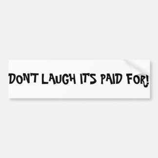 Pegatina Para Coche Tengo gusto de mi pagado para el coche