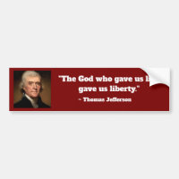 Thomas Jefferson Life Liberty Cita Bumper Sticker