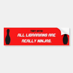 Pegatina Para Coche Toby dice: Todos los bibliotecarios son realmente