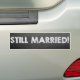 Pegatina Para Coche ¡Todavía casado! (On Car)