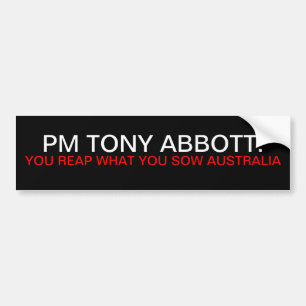 Pegatina Para Coche Tony Abbott usted cosecha lo que usted siembra