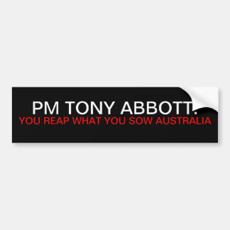 Pegatina Para Coche Tony Abbott usted cosecha lo que usted siembra