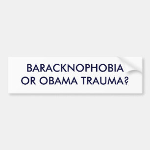 PEGATINA PARA COCHE ¿TRAUMA DE BARACKNOPHOBIAOR OBAMA?
