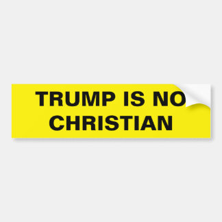 PEGATINA PARA COCHE TRUMP IS NO CHRISTIAN